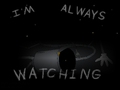 The third teaser for ONwLS 3, featuring a security camera-like object attached to a long wire with two mechanical, gloved arms coming out of it. Multiple glowing pupils stare back at the viewer, including one from the camera, with the text, "I'M ALWAYS WATCHING" around the camera.
